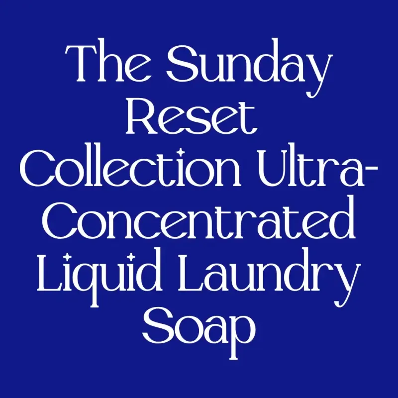 The Sunday Reset Collection Ultra Concentrated Liquid Laundry Soap