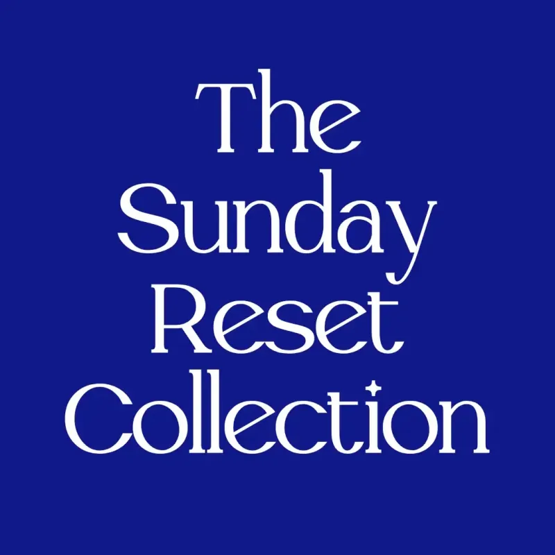 The Sunday Reset Collection