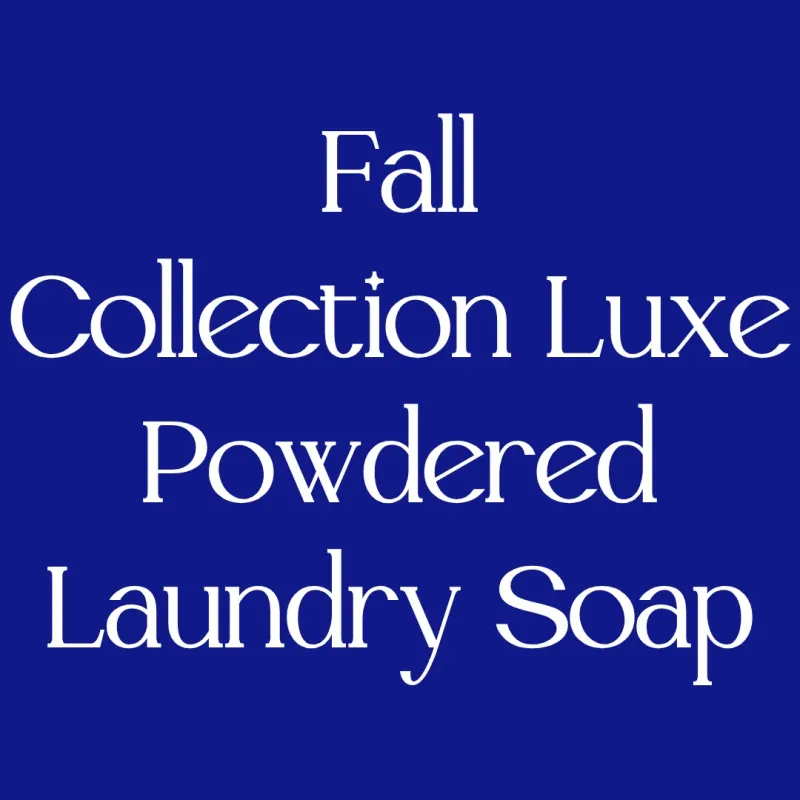 Fall Collection Luxe Laundry Soap