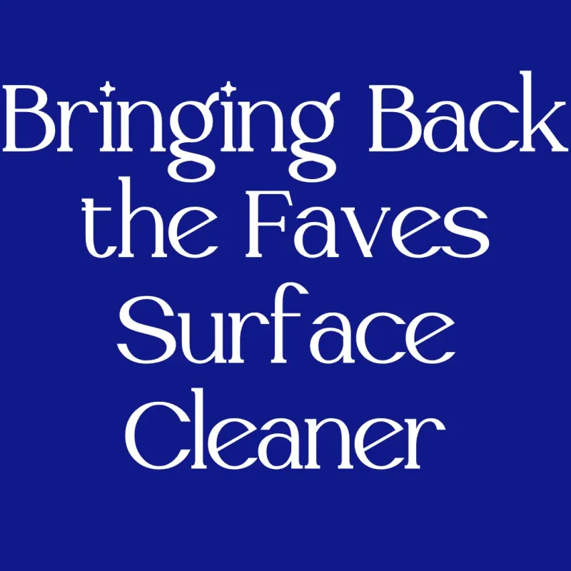 Bringing Back the Faves Luxe Multi-Surface Cleaner