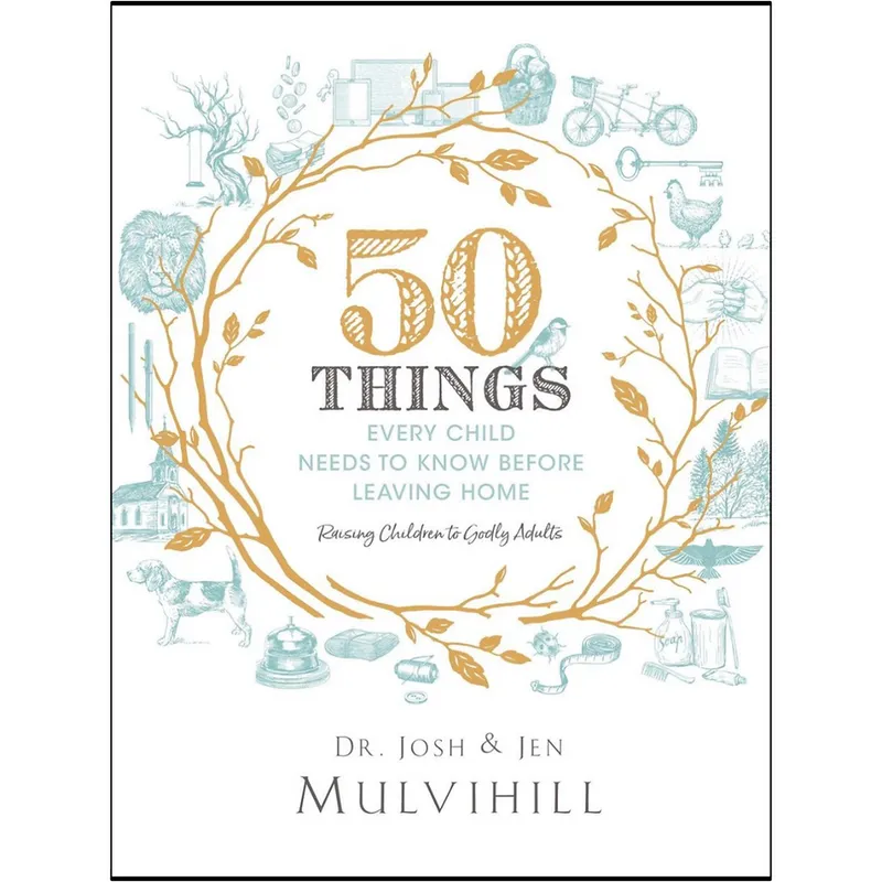 50 Things Every Child Needs to Know Before Leaving Home