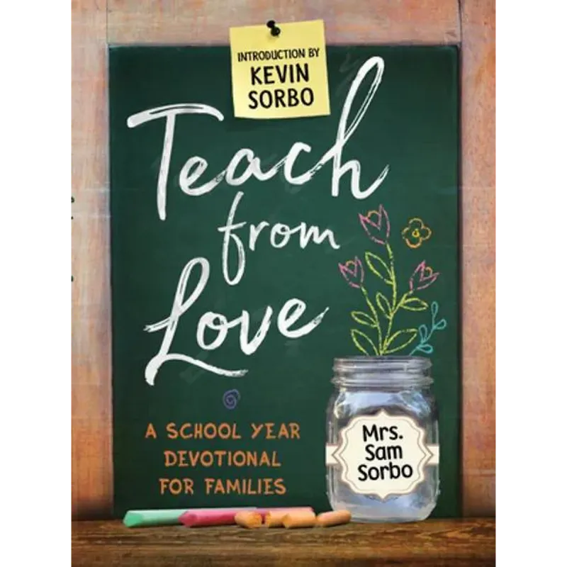 Teach From Love Autographed by Sam Sorbo