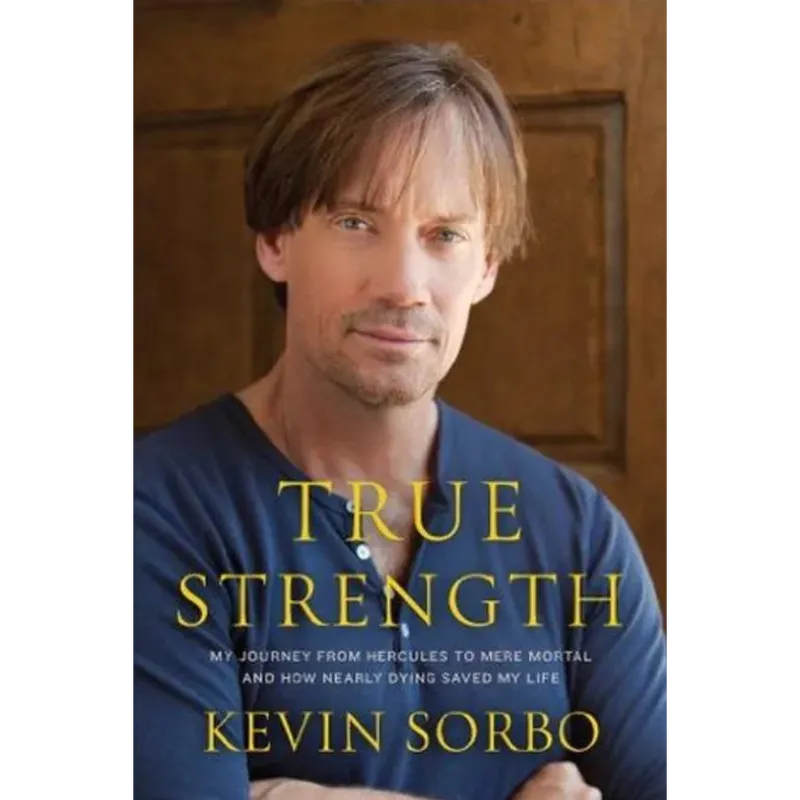 True Strength Autographed by Kevin Sorbo
