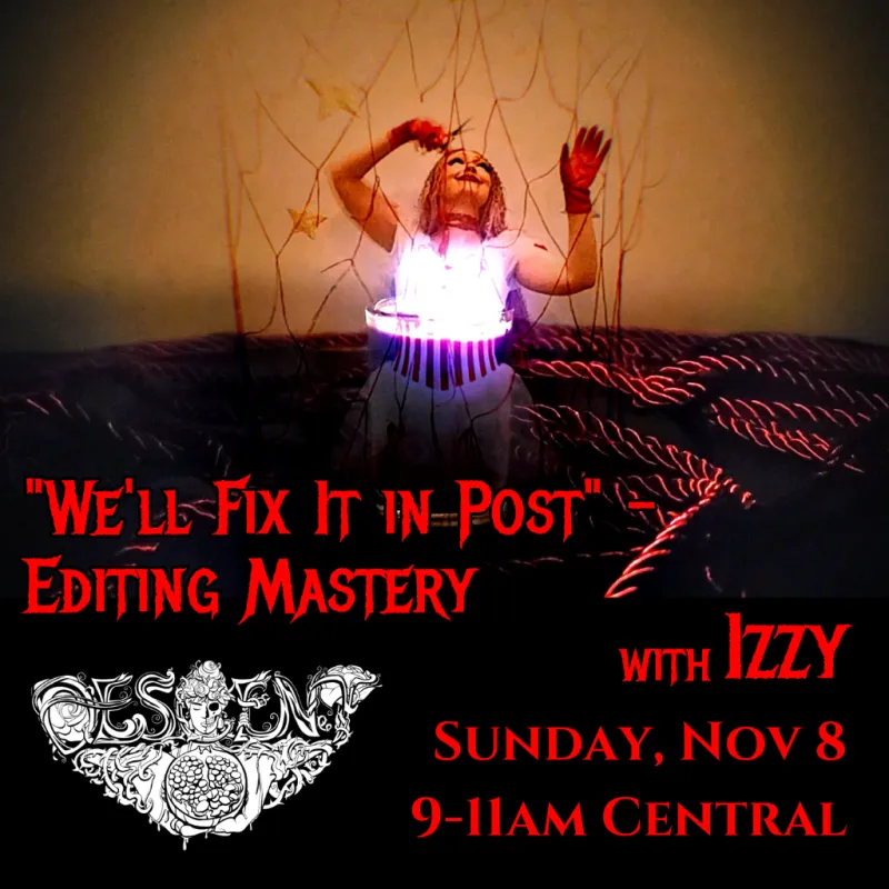 "We'll Fix It in Post" - Editing Mastery with Izzy - The Descent 2026