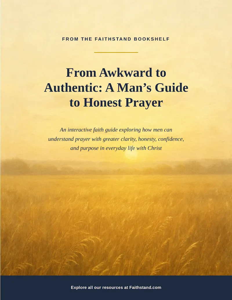 Understanding Prayer for Men: A Guide to Strength, Honesty, and Confidence with God - A FaithStand Interactive Faith Guide