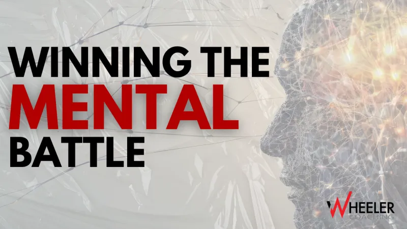 Winning the Mental Battle