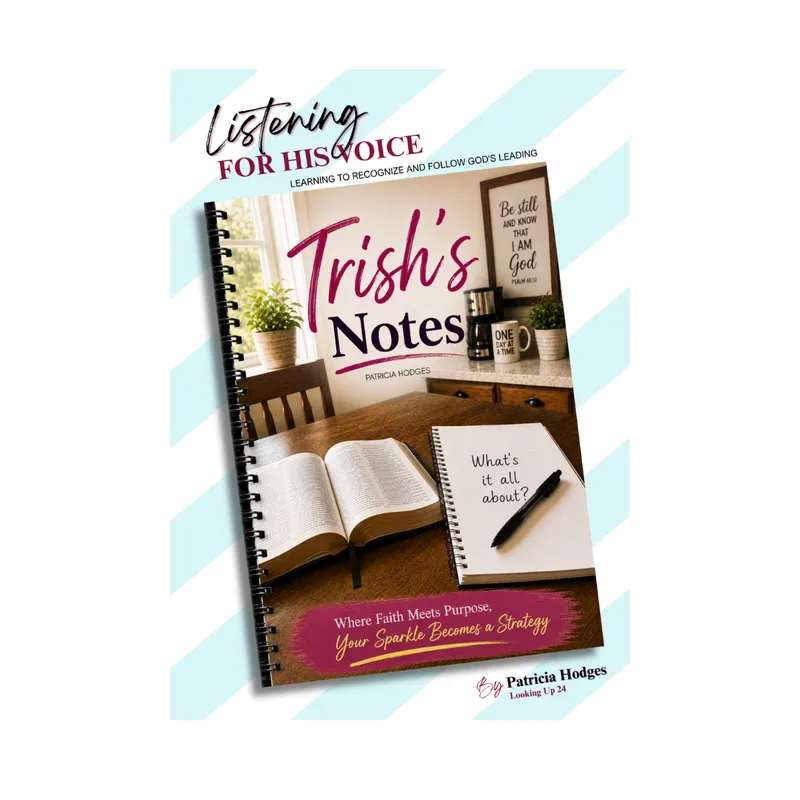 Trish's Notes: Listening For His Voice