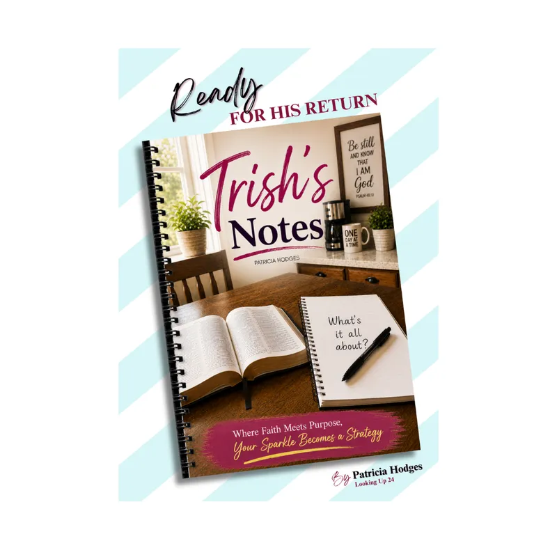 Trish's Notes: Ready For His Return