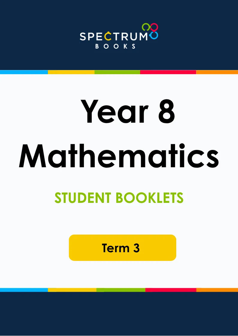 Year 8 Mathematics – Term 3 – Student Booklets