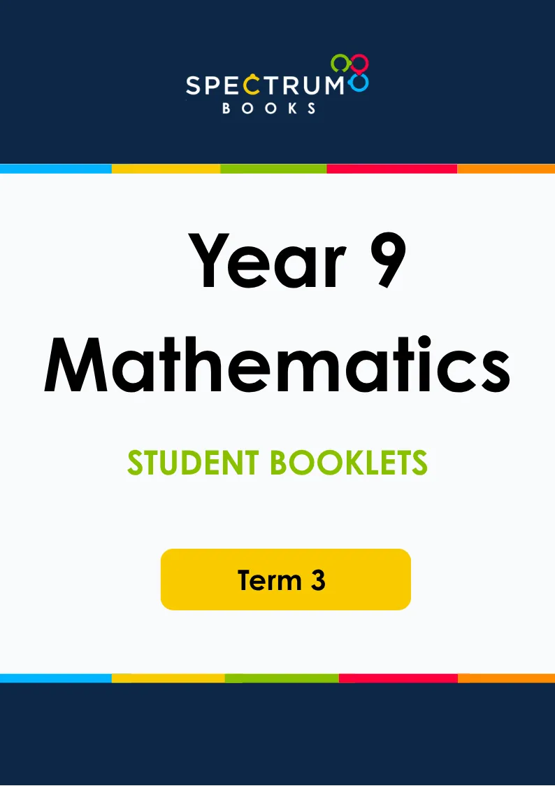 Year 9 Mathematics – Term 3 – Student Booklets