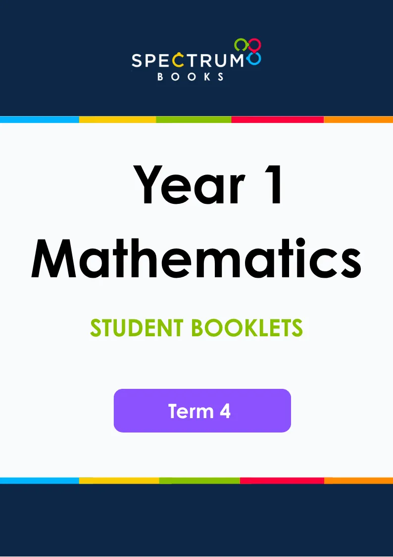 Year 1 Mathematics – Term 4 – Student Booklets