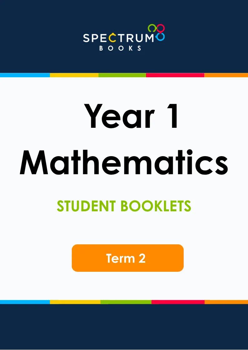 Year 1 Mathematics – Term 2 – Student Booklets