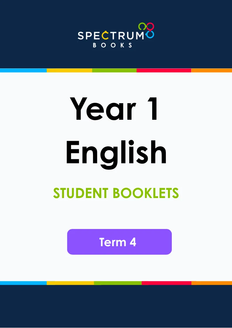 Year 1 English – Term 4 – Student Booklets