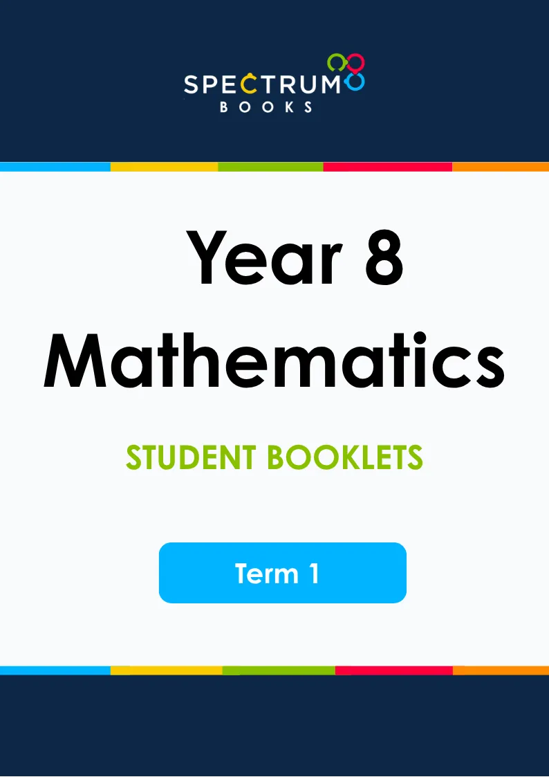 Year 8 Mathematics – Term 1 – Student Booklets