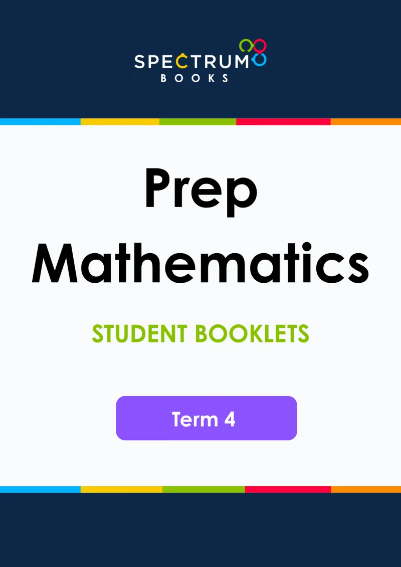 Prep Mathematics – Term 4 – Student Booklets