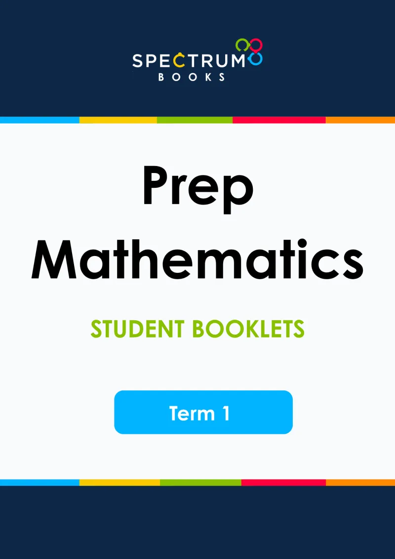 Prep Mathematics – Term 1 – Student Booklets
