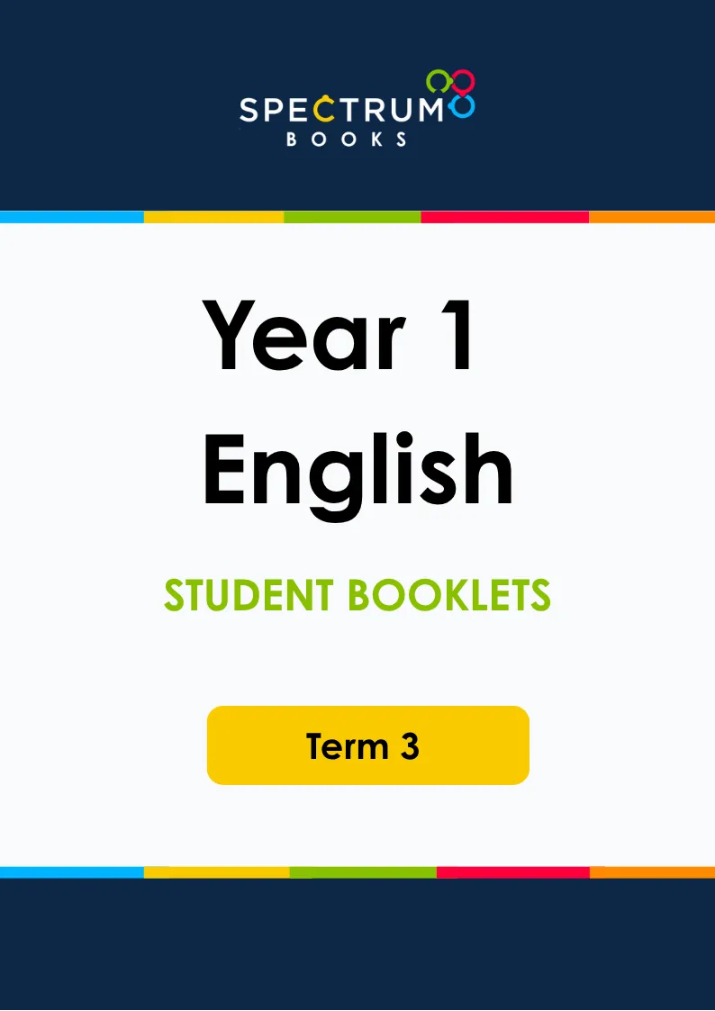 Year 1 English – Term 3 – Student Booklets