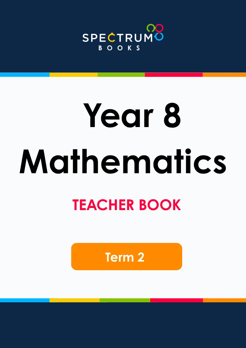 Year 8 Mathematics – Term 2 – Teacher Books