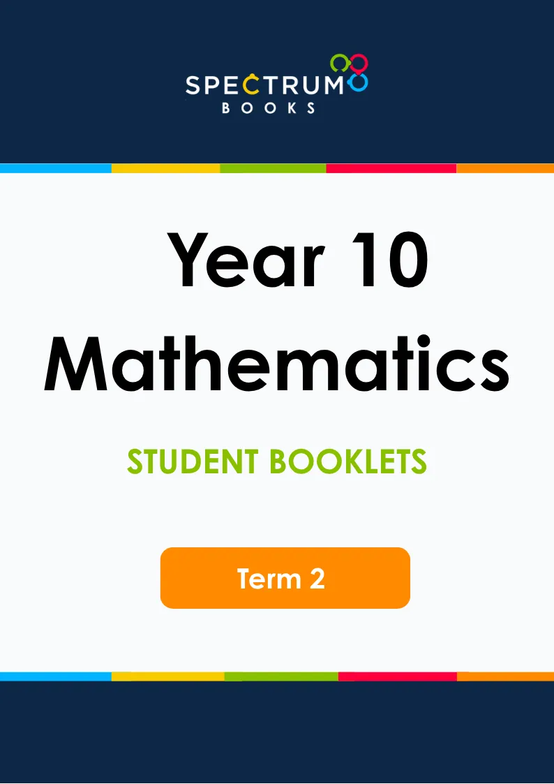 Year 10 Mathematics – Term 2 – Student Booklets