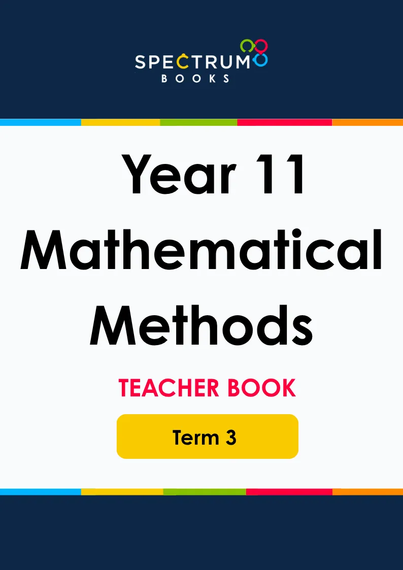 Year 11 Mathematical Methods – Term 3 – Teacher Books