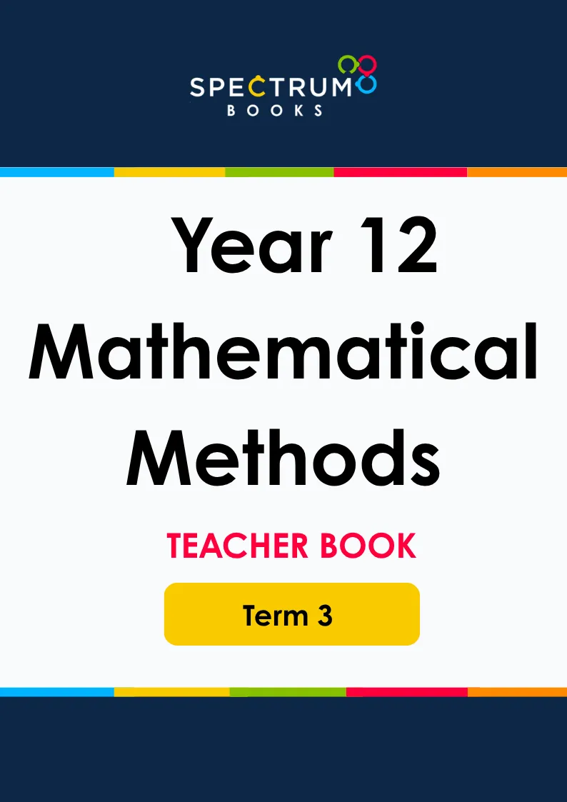 Year 12 Mathematical Methods – Term 3 – Teacher Books