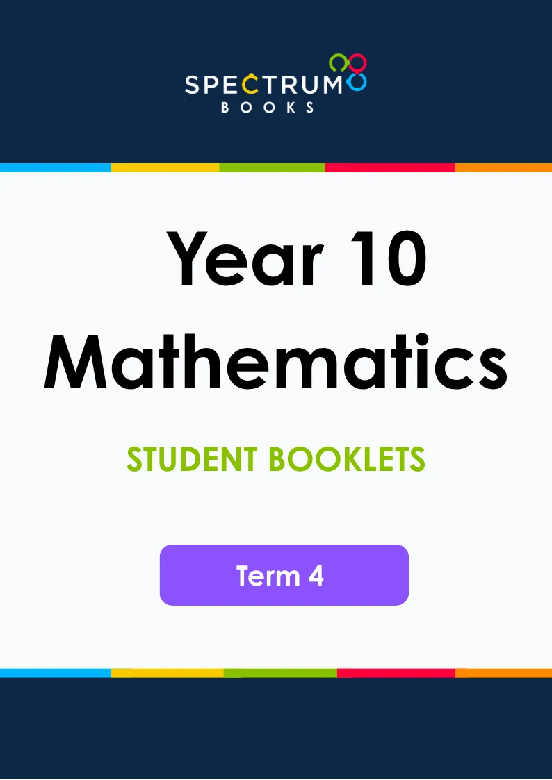 Year 10 Mathematics – Term 4 – Student Booklets