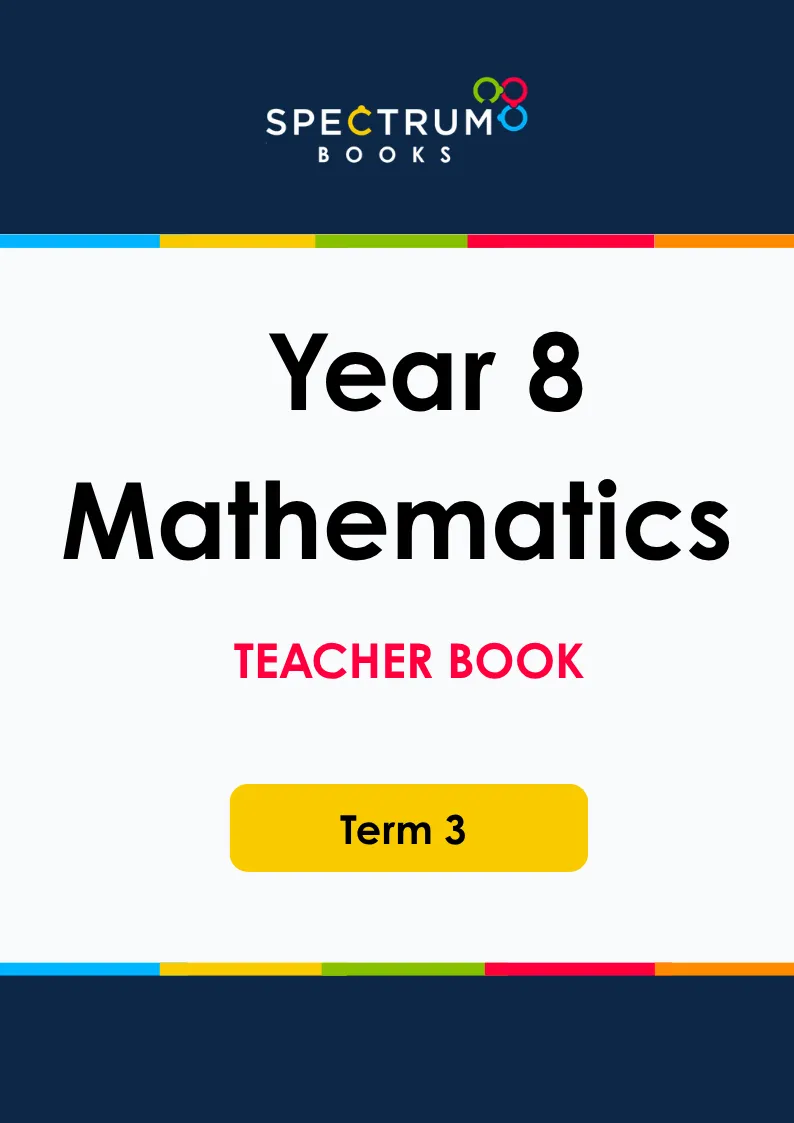 Year 8 Mathematics – Term 3 – Teacher Books