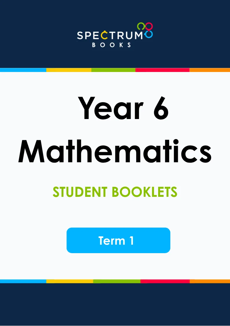 Year 6 Mathematics – Term 1 – Student Booklets