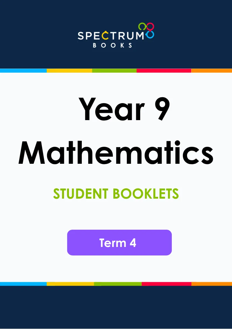 Year 9 Mathematics – Term 4 – Student Booklets