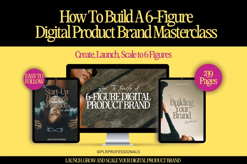  Build A 6-Figure Digital Product Brand Masterclass. MRR + PLR