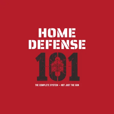 Home Defense 101