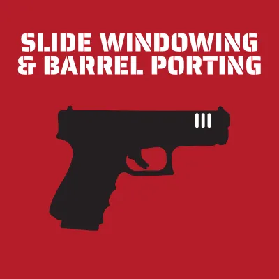 Slide Windowing & Barrel Porting