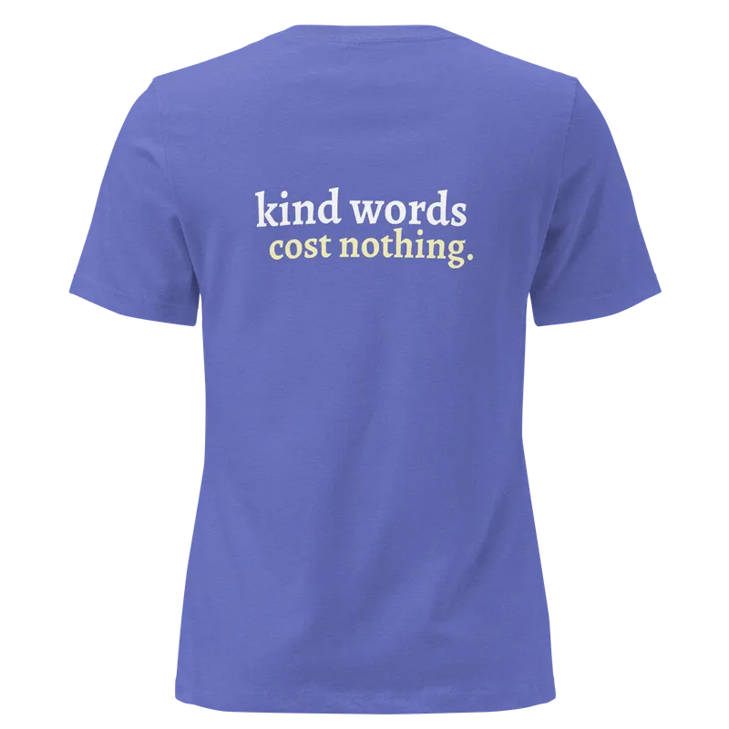 Women's "Kind Words Cost Nothing" Tee