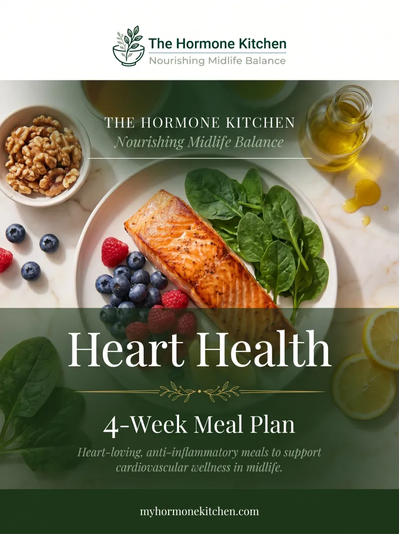 The Hormone Kitchen: Heart Healthy — 4-Week Meal Plan
