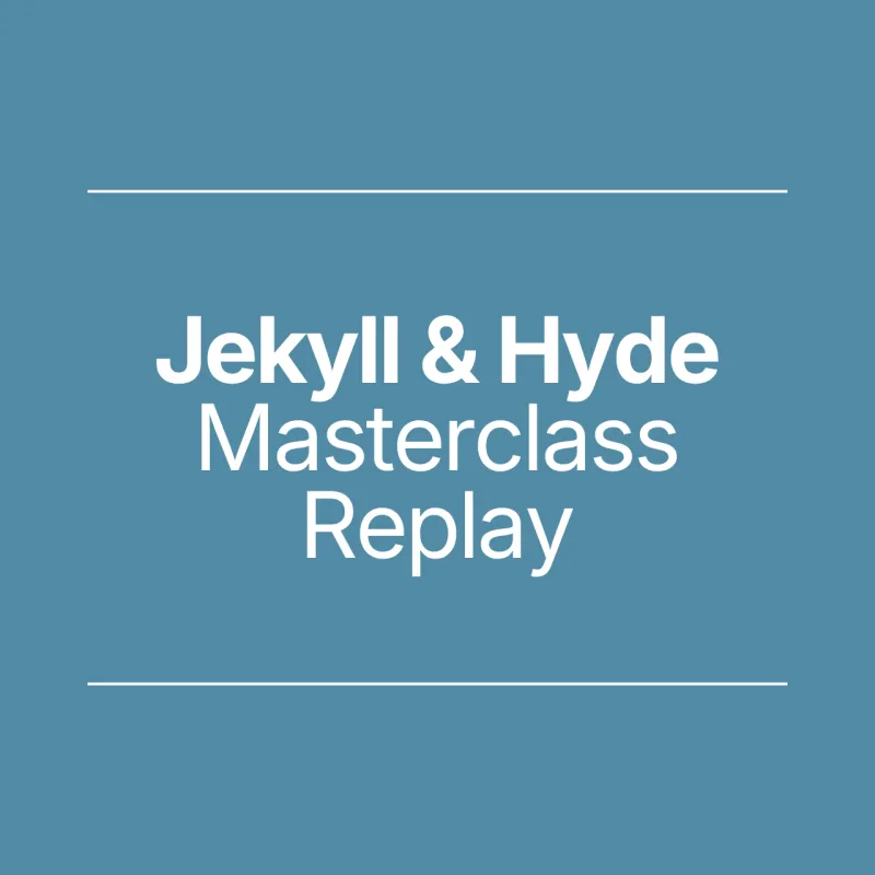Dr Jekyll & Mr Hyde Masterclass Replay