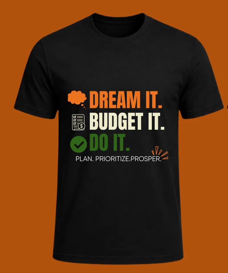 Money Heroes Powerful Mindset T-Shirt — Dream It. Budget It. Do It. 