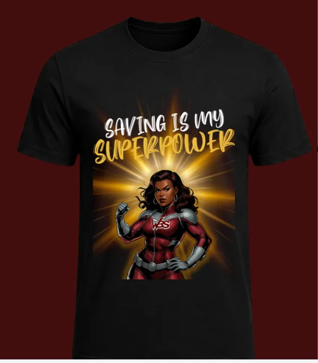 Money Heroes Powerful Mindset T-Shirt — Saving Is My Superpower 