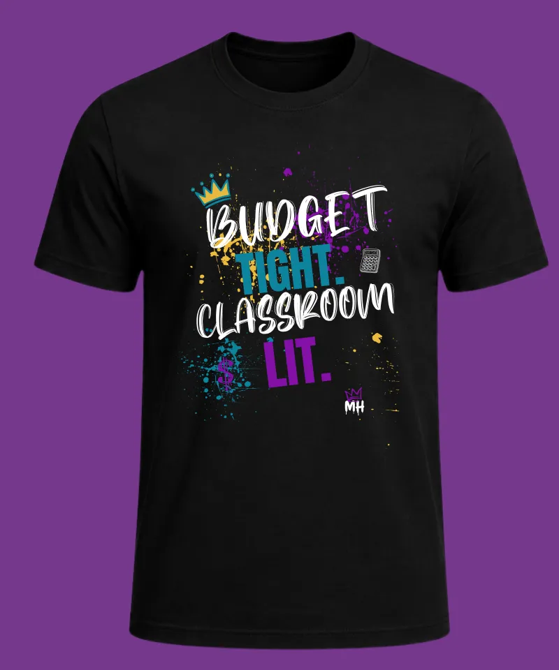 Money Heroes T-Shirt - Budget Tight. Classroom Lit. Purple/Teal (Limited Teacher Drop)