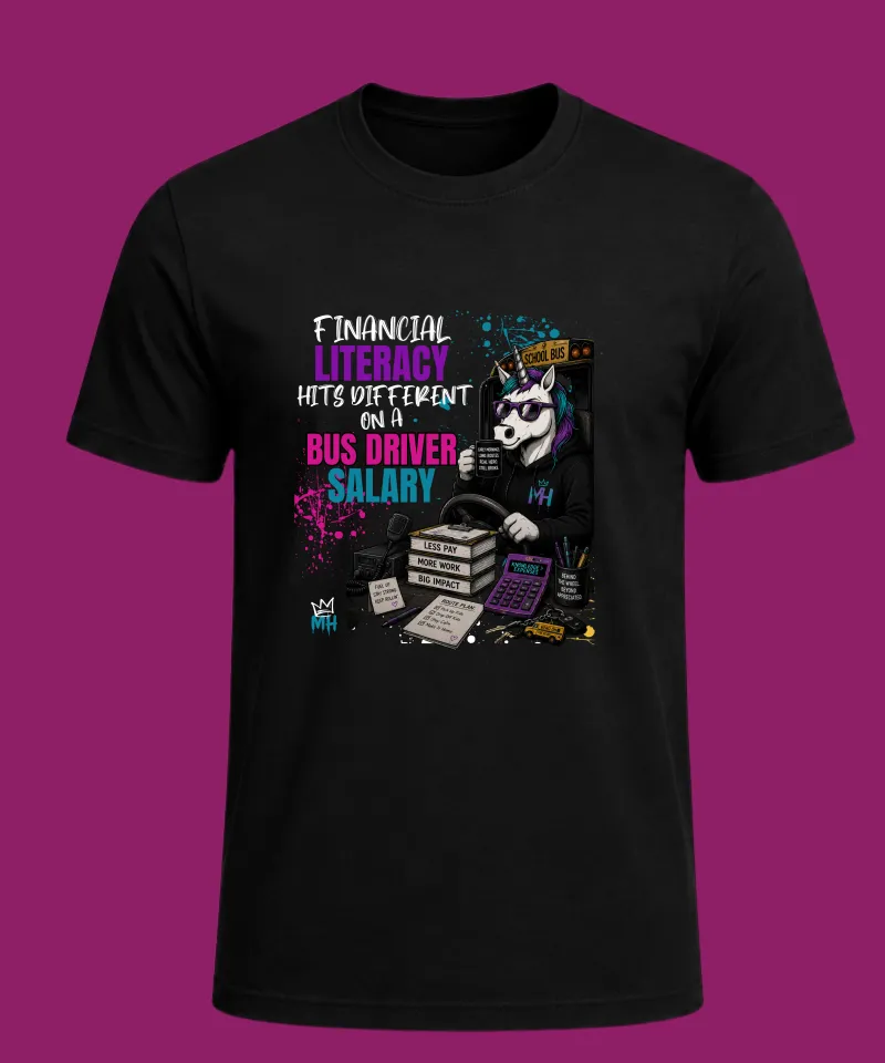 Money Heroes T-Shirt - Financial Literacy Hits Different Bus Driver Salary (Limited Teacher Drop)