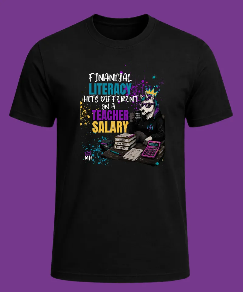 Money Heroes T-Shirt - Financial Literacy Hits Different Teacher Salary (Limited Teacher Drop)