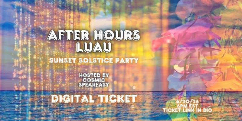 After Hours Luau: Digital Entry