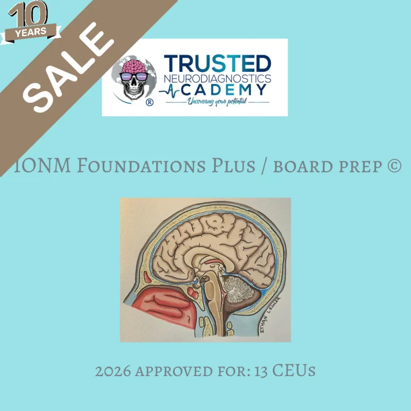 10 Yr Anniversary IONM Foundations PLUS 