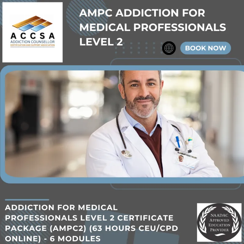 Addiction for Medical Professionals Certificate Package (Level2) 63 Hour CEU/CPD