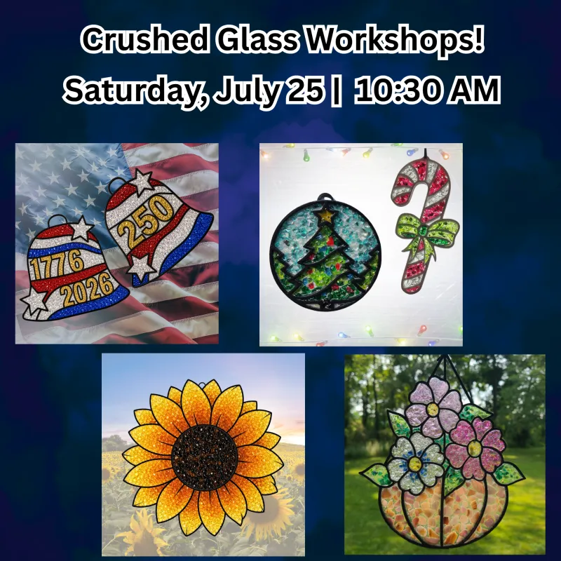 Sat. July 25 @ 10:30 AM - Crushed Glass Ornaments & Suncatchers