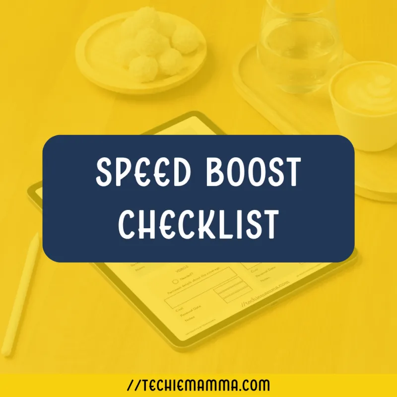 Speed Boost Checklist