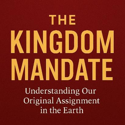 The Kingdom Mandate