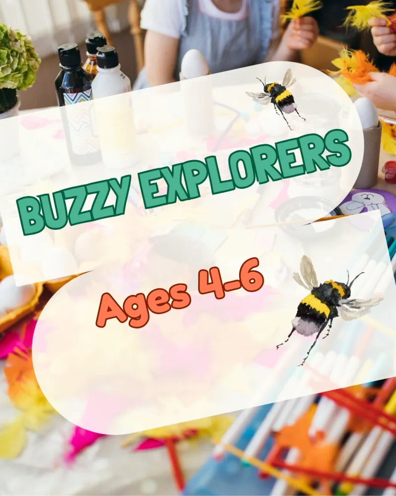 Buzzy Explorers | 4-6 years | Tuesday 13/10/26 | 15:45 | Glinton Village Hall