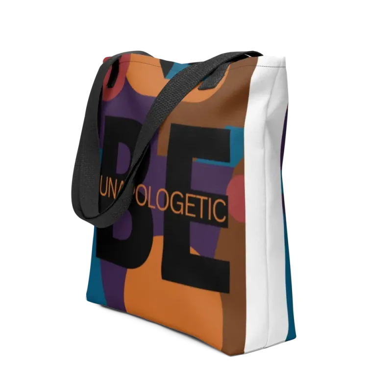 "Be unapologetic" Tote bag