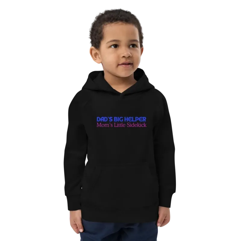 "Dad's Big Helper, Mom's Little Sidekick" Kids eco hoodie