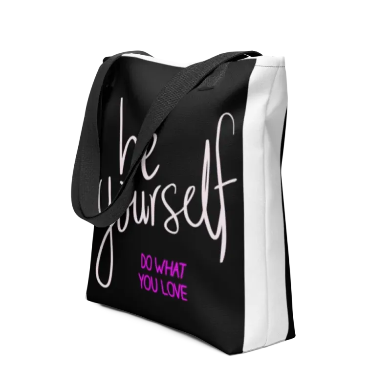"Be yourself. Do what you love" Tote bag